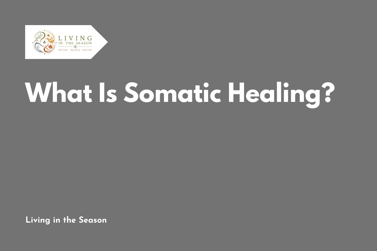 What Is Somatic Healing?