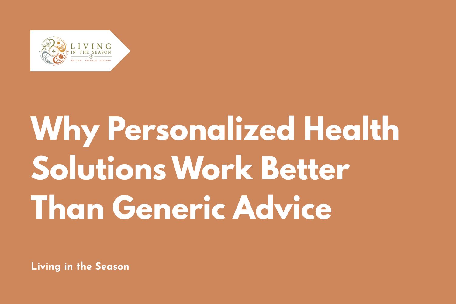 Why Personalized Health Solutions Work Better Than Generic Advice
