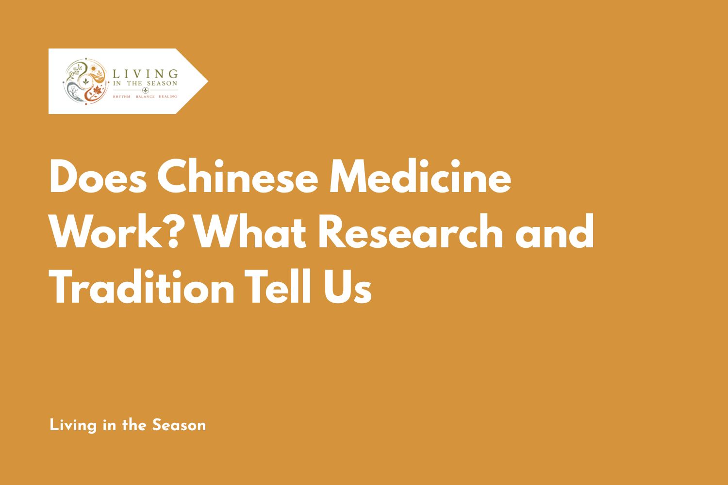 Does Chinese Medicine Work? What Research and Tradition Tell Us